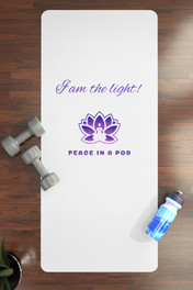 Peace in a Pod Inspirational Yoga Mat - "I Am the Light!" - Perfect for Yoga and Meditation